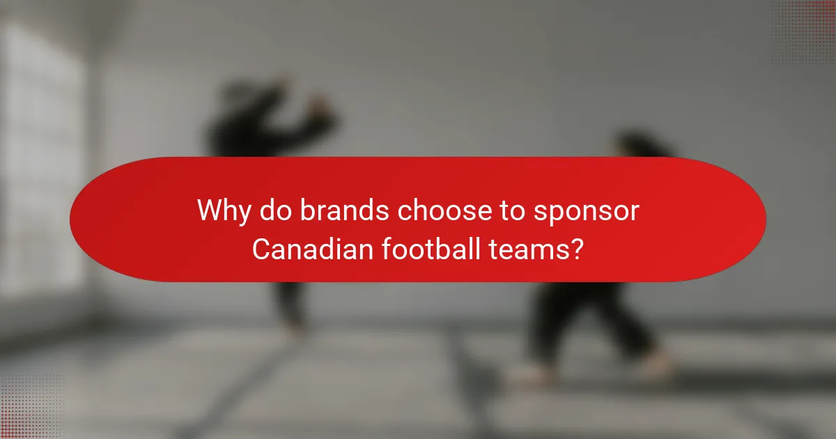 Why do brands choose to sponsor Canadian football teams?